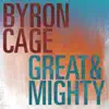 Byron Cage - Great & Mighty - Single
